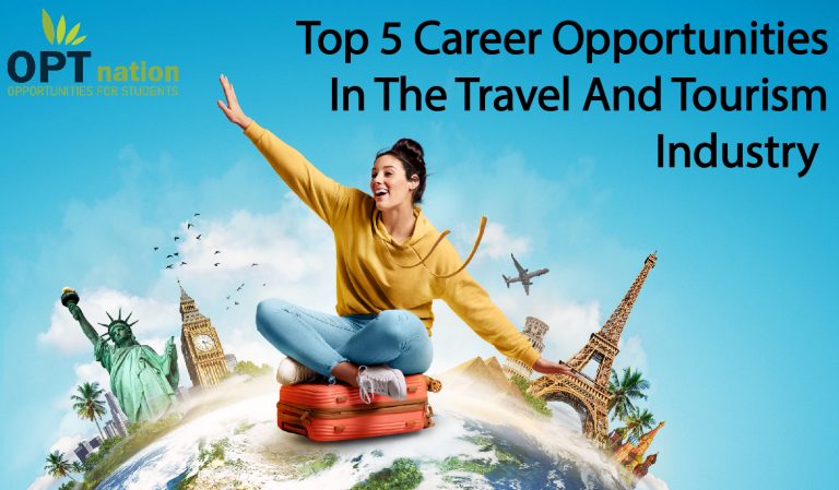 Top 5 Career Opportunities in the Travel and Tourism Industry : OPT Nation