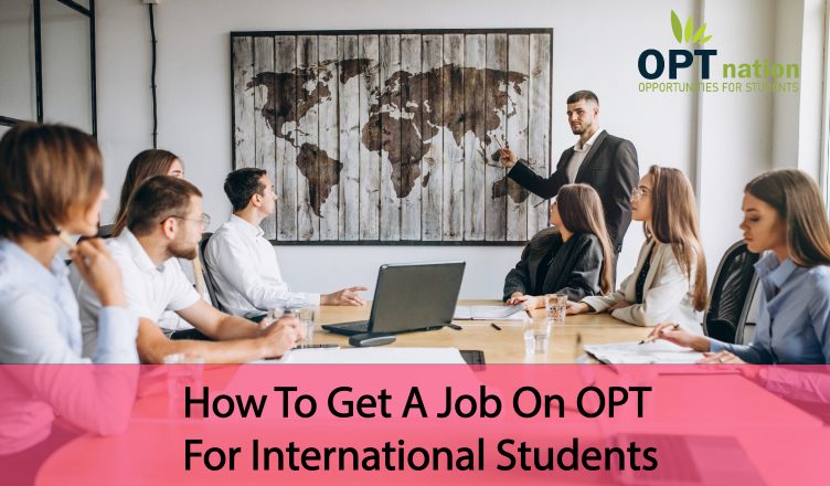 How To Get A Job On Opt For International Students Opt Nation