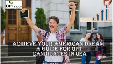 Achieve Your American Dream: A Guide For OPT Candidates in USA