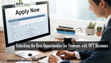 Unlocking the Best Opportunities for Students with OPT Resumes